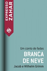 Baixar Branca de neve: Um conto de fadas pdf, epub, eBook