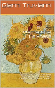 Baixar O livro Internacional De Poesia: Uma coleção de poemas em sete línguas diferentes (Inglês, Catalão, Galego, Espanhol, Francês, Italiano e Português) pdf, epub, eBook