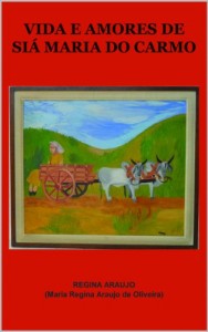 Baixar VIDA E AMORES DE SIÁ MARIA DO CARMO pdf, epub, eBook