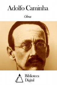 Baixar Obras de Adolfo Caminha pdf, epub, eBook