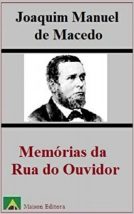 Baixar Memórias da Rua do Ouvidor (Ilustrado) (Literatura Língua Portuguesa) pdf, epub, eBook