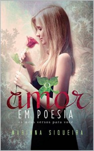 Baixar O Amor em Poesia: Os meus versos para você pdf, epub, eBook