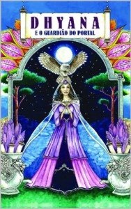 Baixar DHYANA E O GUARDIÃO DO PORTAL pdf, epub, eBook