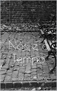 Baixar Nós e o Tempo: Poemas ao Vento pdf, epub, eBook