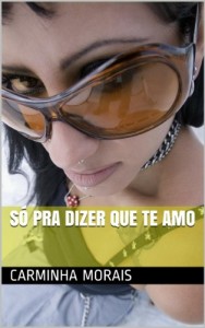 Baixar Só pra dizer que Te Amo pdf, epub, eBook