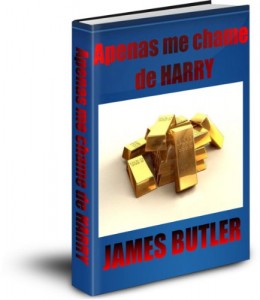 Baixar APENAS ME CHAME DE HARRY (O HARRY McSHANE SERIES Livro 1) pdf, epub, eBook