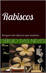 Baixar Rabiscos: Porque é de rabiscos que vivemos… pdf, epub, eBook
