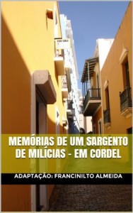 Baixar MEMÓRIAS DE UM SARGENTO DE MILÍCIAS – EM CORDEL pdf, epub, eBook