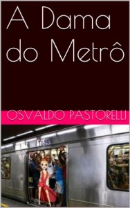 Baixar A Dama do Metrô pdf, epub, eBook