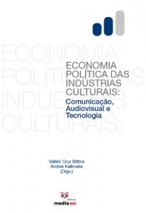 Baixar Economia Política das Indústrias Culturais pdf, epub, eBook