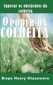 Baixar O Poder Da Colheita pdf, epub, eBook