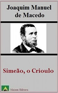 Baixar Simeão, o Crioulo (Ilustrado) (Literatura Língua Portuguesa) pdf, epub, eBook