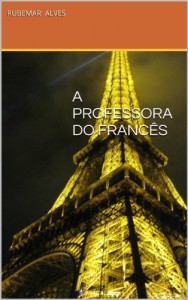 Baixar A PROFESSORA DO FRANCÊS pdf, epub, eBook