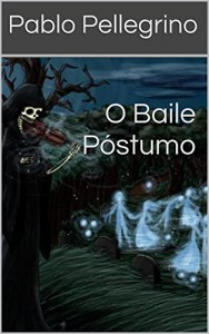 Baixar O Baile Póstumo pdf, epub, eBook