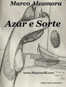 Baixar Azar e Sorte: “O que dá pra rir dá pra chorar. Questão só de peso e medida”! Cantou Billy Blanco. pdf, epub, eBook