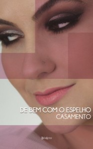 Baixar De bem com o espelho – Casamento pdf, epub, eBook