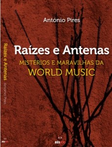 Baixar Raízes e Antenas – Mistérios e Maravilhas da Música Mundial pdf, epub, eBook