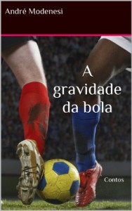 Baixar A gravidade da bola – contos pdf, epub, eBook