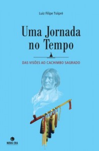 Baixar Uma jornada no tempo: Das visões ao cachimbo sagrado pdf, epub, eBook