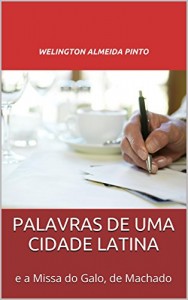 Baixar PALAVRAS DE UMA CIDADE LATINA: e a Missa do Galo, de Machado (CONTOS BRASILEIROS Livro 1) pdf, epub, eBook
