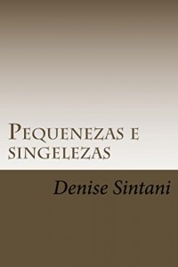 Baixar Pequenezas e singelezas: Contos recolhidos pdf, epub, eBook