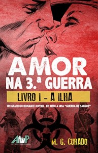 Baixar Amor na 3ª Guerra: A Ilha pdf, epub, eBook