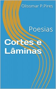 Baixar Cortes e Lâminas: Poesias pdf, epub, eBook