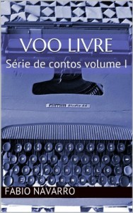 Baixar Voo Livre: Série de contos volume I (Hum Conto – Hum Dólar Livro 1) pdf, epub, eBook