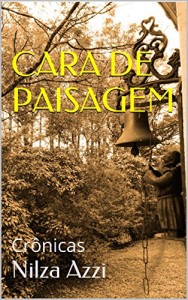 Baixar CARA DE PAISAGEM: Crônicas pdf, epub, eBook