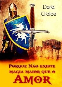 Baixar Porque não existe magia maior que o amor pdf, epub, eBook