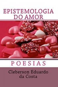 Baixar EPISTEMOLOGIA DO AMOR: POESIAS pdf, epub, eBook