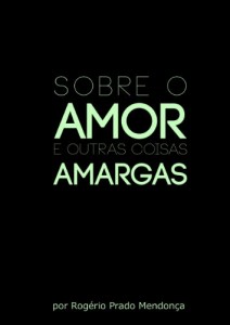 Baixar Sobre o Amor…e outras coisas amargas pdf, epub, eBook