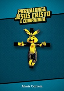 Baixar PIERNALONGA JESUS CRISTO E COMPANHIA pdf, epub, eBook