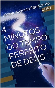 Baixar 4 MINUTOS DO TEMPO PERFEITO DE DEUS pdf, epub, eBook