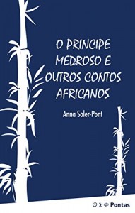 Baixar O príncipe medroso e outros contos africanos pdf, epub, eBook
