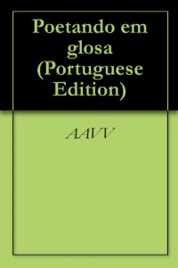 Baixar Poetando em glosa pdf, epub, eBook