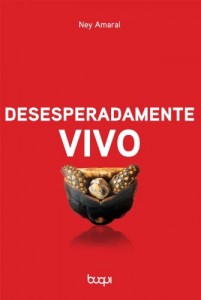 Baixar Desesperadamente vivo pdf, epub, eBook