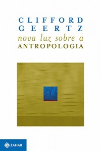 Baixar Nova Luz Sobre a Antropologia (Antropologia Social) pdf, epub, eBook