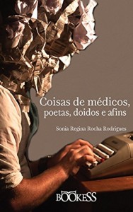 Baixar Coisas de Médicos, Poetas, Doidos e Afins pdf, epub, eBook