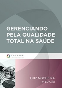 Baixar Gerenciando pela qualidade total na saúde pdf, epub, eBook