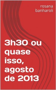 Baixar 3h30 ou quase isso, agosto de 2013 pdf, epub, eBook