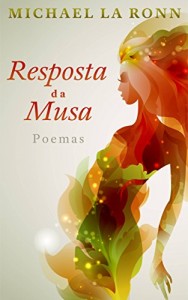 Baixar Resposta Da Musa: Poemas De Michael La Ronn pdf, epub, eBook