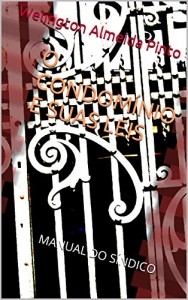 Baixar O CONDOMÍNIO E SUAS LEIS: MANUAL DO SÍNDICO ATUALIZADO (Legislação Brasileira Livro 5) pdf, epub, eBook