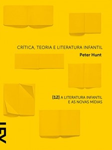 Baixar Crítica, teoria e literatura infantil: Capítulo 12 A literatura infantil e as novas mídias pdf, epub, eBook