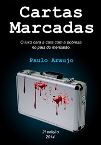 Baixar Cartas Marcadas: O luxo cara a cara com a pobreza, no país do mensalão pdf, epub, eBook