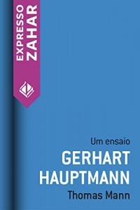 Baixar Gerhart Hauptmann: Um ensaio pdf, epub, eBook