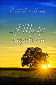Baixar A Manhã daquele Dia pdf, epub, eBook