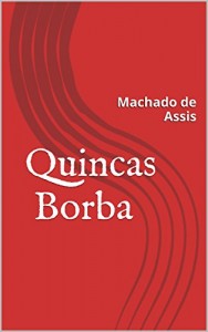Baixar Quincas Borba (com notas) (COLEÇÃO OBRAS PRIMAS) pdf, epub, eBook