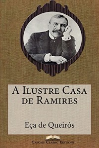 Baixar A Ilustre Casa de Ramires (Edição Ilustrada): Com biografia do autor e índice activo (Grandes Clássicos Luso-Brasileiros Livro 7) pdf, epub, eBook