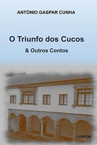 Baixar O Triunfo do Cucos & Outros Contos pdf, epub, eBook
